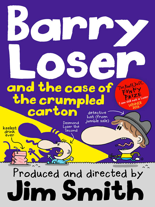 Title details for Barry Loser and the Case of the Crumpled Carton by Jim Smith - Available